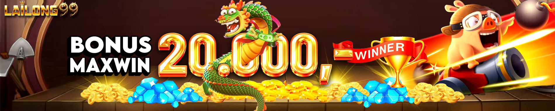 LAILONG99 BONUS MAXWIN